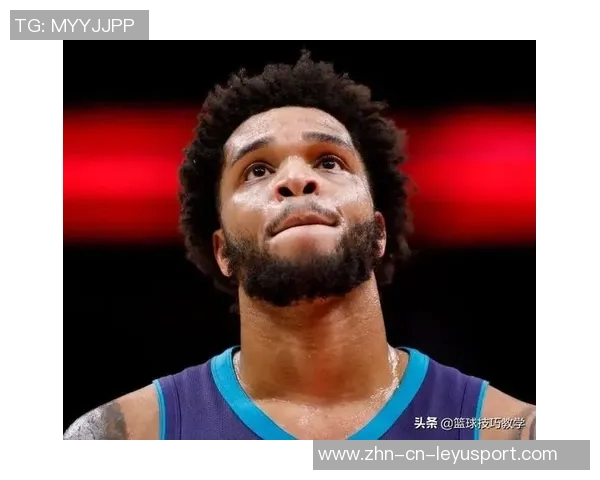 黄蜂主帅称布里奇斯愿带伤出战积极防守对抗最强对手