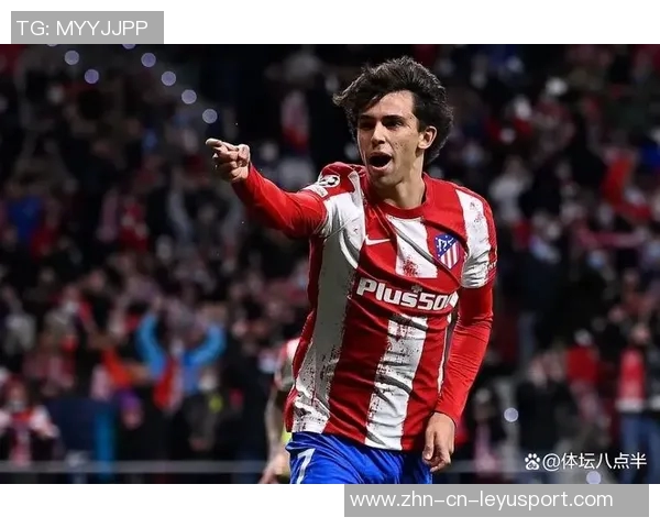 马竞历史上最昂贵引援揭晓菲利克斯以1272亿欧元领衔榜单